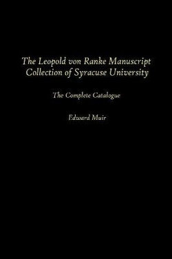 The Leopold Von Ranke Manuscript Collection of Syracuse University