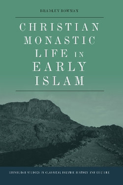 Christian Monastic Life in Early Islam