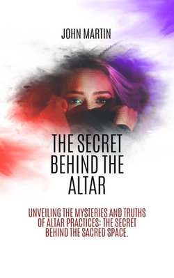 The Secret Behind The Altar