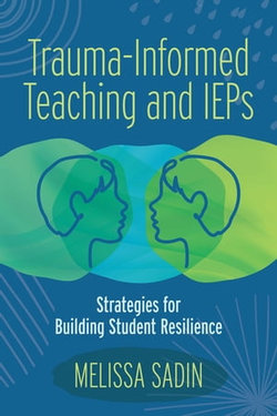 Trauma-Informed Teaching and IEPS