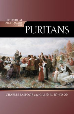 Historical Dictionary of the Puritans