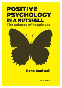 Positive Psychology In A Nutshell: The Science Of Happiness