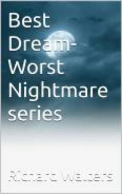 Best Dream- Worst Nightmare series t