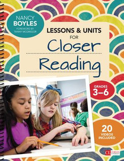 Lessons and Units for Closer Reading, Grades 3-6