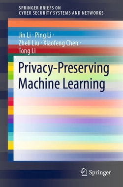 Privacy-Preserving Machine Learning