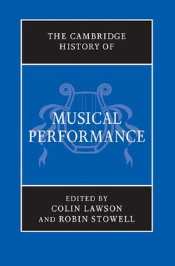 The Cambridge History of Musical Performance