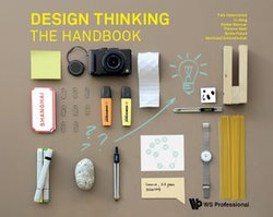 Design Thinking: The Handbook