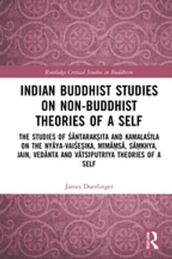 Indian Buddhist Studies on Non-Buddhist Theories of a Self