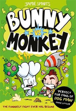 Bunny vs Monkey (a Phoenix Comic Book, from the million-selling Jamie Smart, Illustrator of the Year)