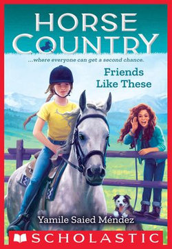 Friends Like These (Horse Country #2)