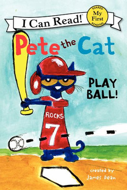 Pete the Cat: Play Ball!