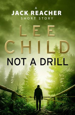 Not a Drill (A Jack Reacher short story)