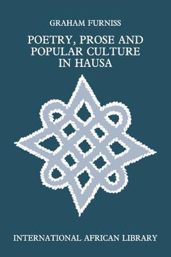 Poetry, Prose and Popular Culture in Hausa