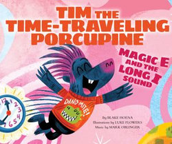 Tim the Time-Traveling Porcupine