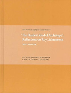 Hardest Kind of Archetype: Reflections on Roy Lichetenstein