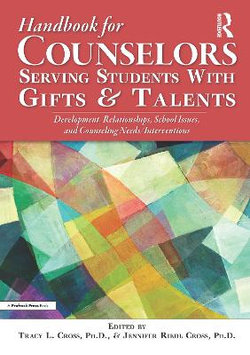 Handbook for Counselors Serving Students with Gifts and Talents