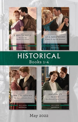 Historical Box Set May 2022/The Earl She Should Never Desire/A Dance to Save the Debutante/The Duke's Forbidden Ward/Miss Peverett's Secret Sca