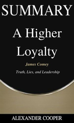 Summary of A Higher Loyalty