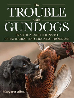 The Trouble with Gundogs