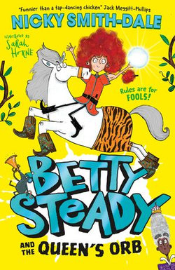 Betty Steady and the Queen’s Orb (Betty Steady, Book 2)