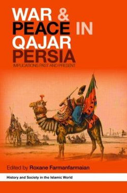 War and Peace in Qajar Persia