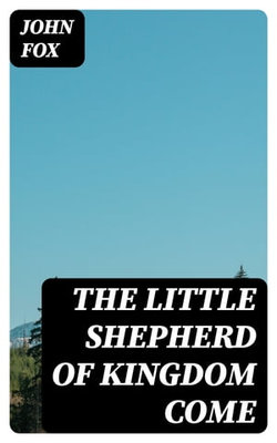 The Little Shepherd of Kingdom Come