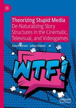 Theorizing Stupid Media