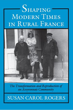 Shaping Modern Times in Rural France