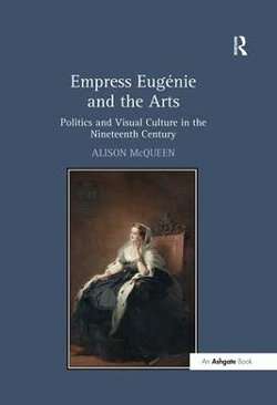 Empress Eugenie and the Arts