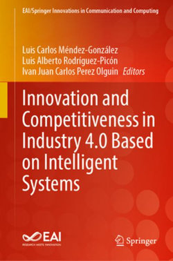 Innovation and Competitiveness in Industry 4. 0 Based on Intelligent Systems