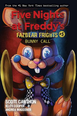 Bunny Call: An AFK Book (Five Nights at Freddy’s: Fazbear Frights #5)