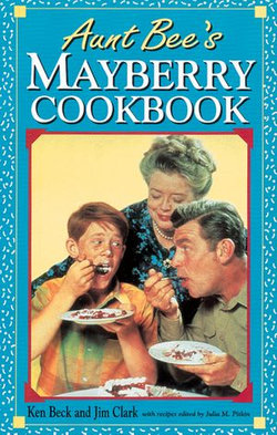 Aunt Bee's Mayberry Cookbook