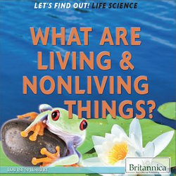 What Are Living and Nonliving Things?