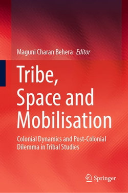 Tribe, Space and Mobilisation