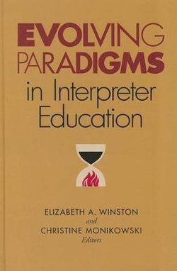 Evolving Paradigms in Interpreter Education