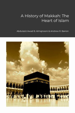 A History of Makkah: the Heart of Islam