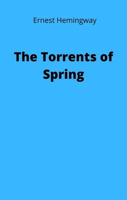 The Torrents of Spring