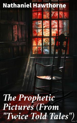 The Prophetic Pictures (From "Twice Told Tales")