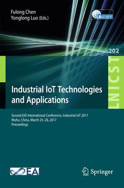 Industrial IoT Technologies and Applications