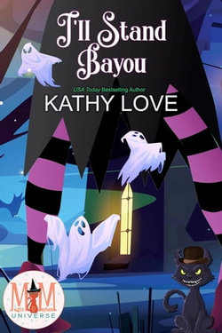 I'll Stand Bayou: Magic and Mayhem Universe