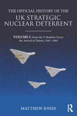 The Official History of the UK Strategic Nuclear Deterrent