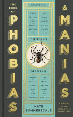 The Book of Phobias and Manias