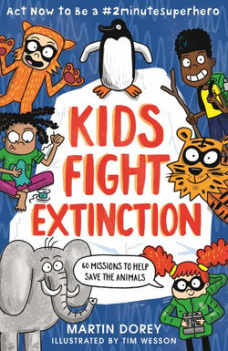 Kids Fight Extinction: Act Now to Be A #2minutesuperhero