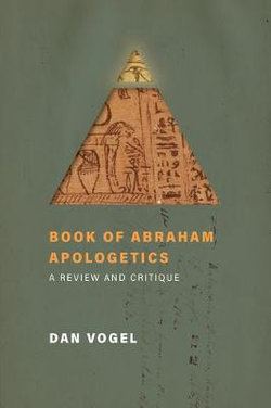 Book of Abraham Apologetics: a Review and Critique