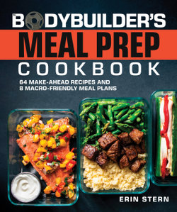 The Bodybuilder's Meal Prep Cookbook