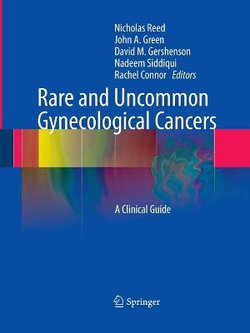 Rare and Uncommon Gynecological Cancers