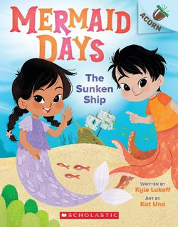 The Sunken Ship: an Acorn Book (Mermaid Days #1)