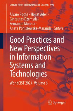 Good Practices and New Perspectives in Information Systems and Technologies