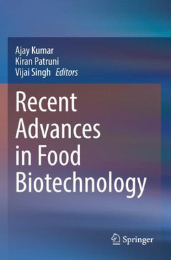 Recent Advances in Food Biotechnology