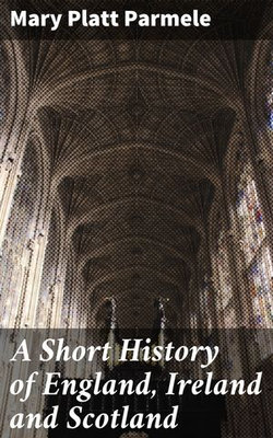 A Short History of England, Ireland and Scotland